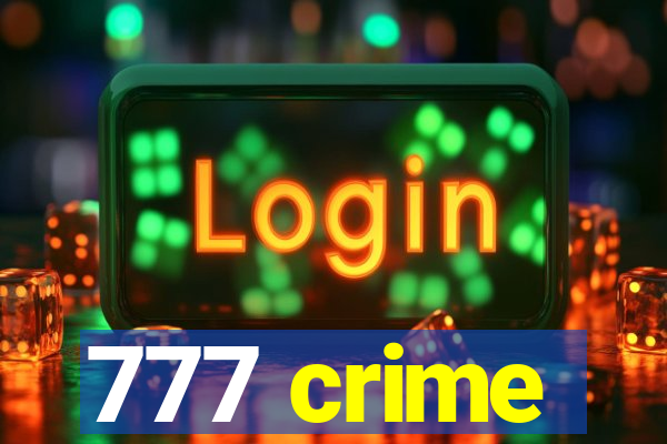 777 crime